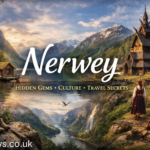 What is Nerwey? Travel Guide, Attractions & Hidden Secrets