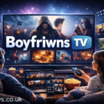 Boyfriwns TV: The Ultimate Streaming Hub for Entertainment Lovers